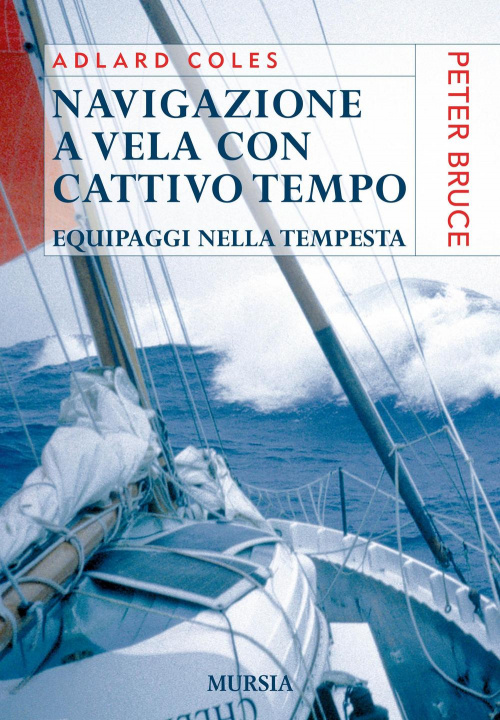 Kniha Navigazione a vela con cattivo tempo. Equipaggi nella tempesta Adlard Coles