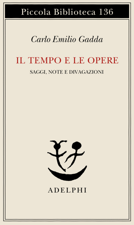 Knjiga Il tempo e le opere Carlo E. Gadda