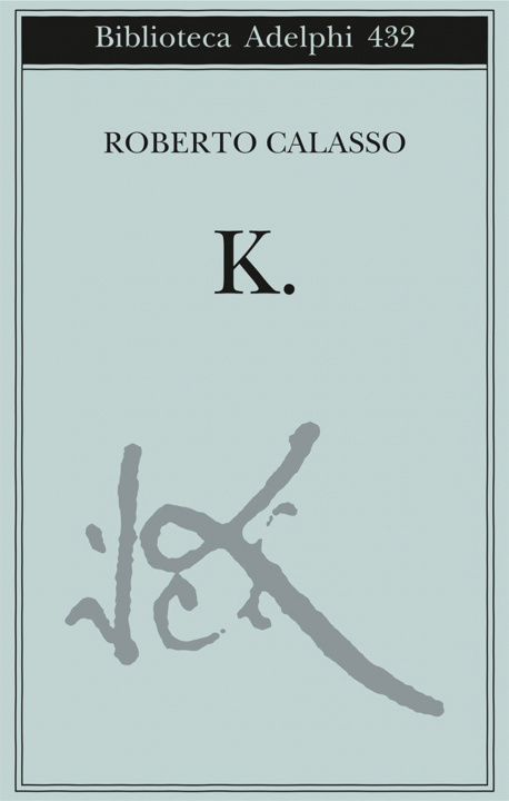 Βιβλίο K. Roberto Calasso