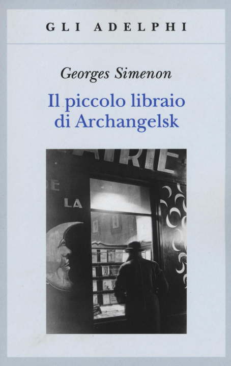 Knjiga Il piccolo libraio di Archangelsk Georges Simenon