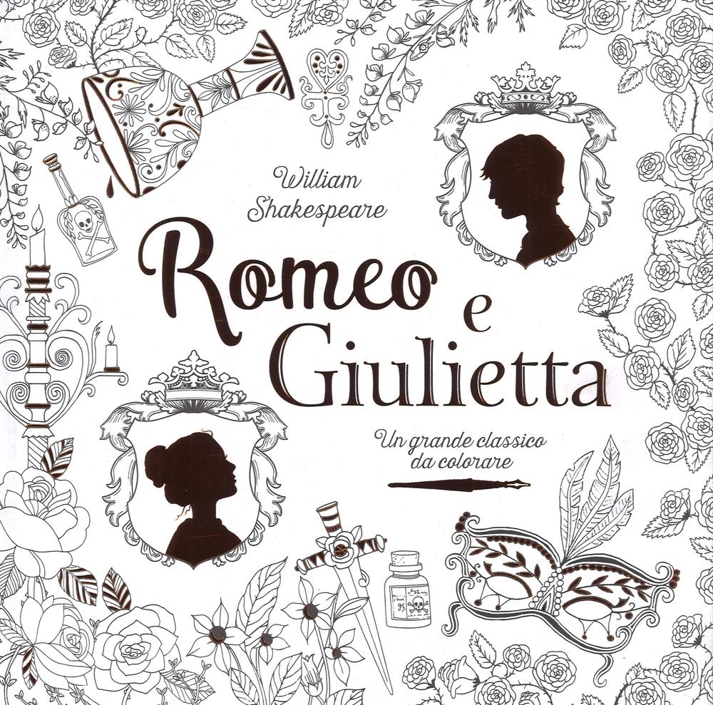 Knjiga Romeo e Giulietta. Un grande classico da colorare da William Shakespeare D. Castriotta