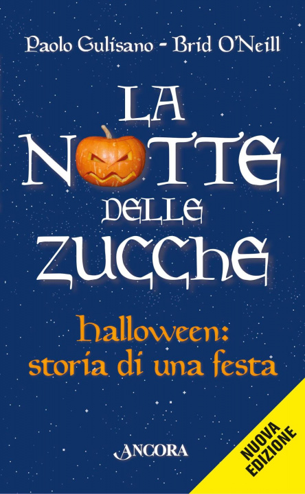 Книга La notte delle zucche. Halloween, storia di una festa Paolo Gulisano