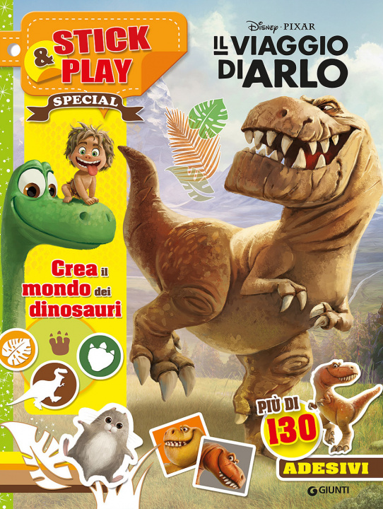 Kniha Il viaggio di Arlo. Crea il mondo dei dinosauri. Stick & play. Con adesivi 