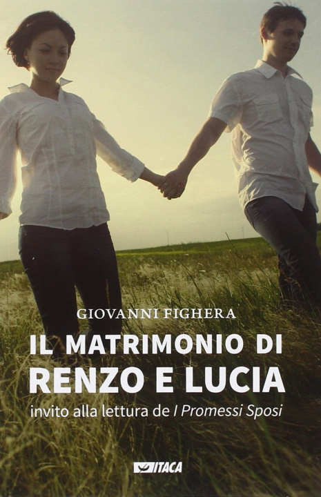 Kniha Il matrimonio di Renzo e Lucia. Invito alla lettura de «I promessi sposi» Giovanni Fighera