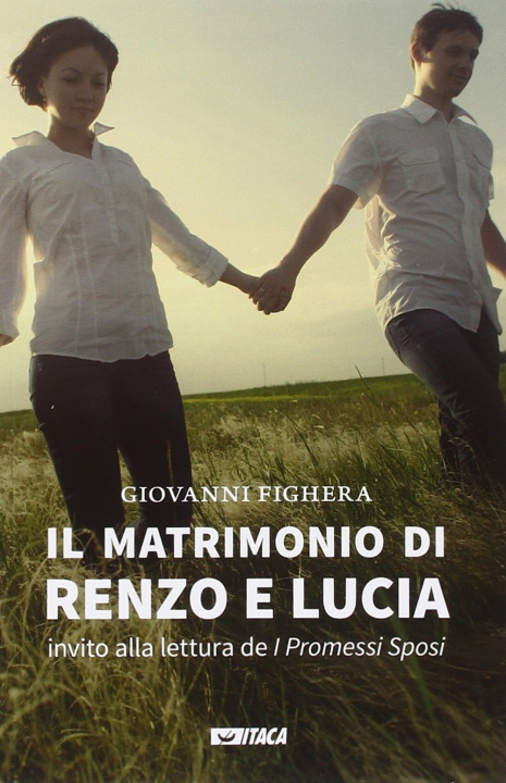 Książka Il matrimonio di Renzo e Lucia. Invito alla lettura de «I promessi sposi» Giovanni Fighera