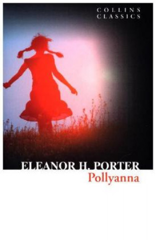 Carte Pollyanna Eleanor H. Porter