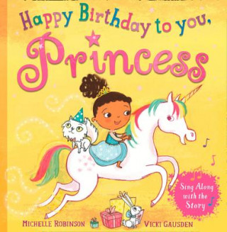 Kniha Happy Birthday to you, Princess MICHELLE ROBINSON