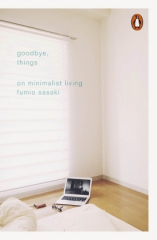 Könyv Goodbye, Things Fumio Sasaki