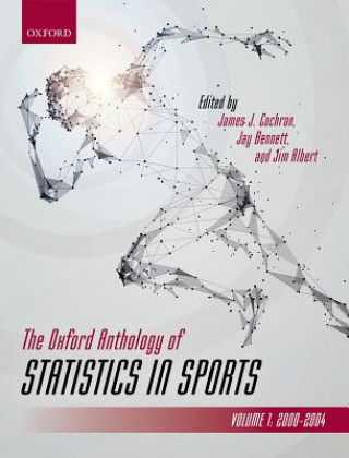 Kniha Oxford Anthology of Statistics in Sports James Cochran