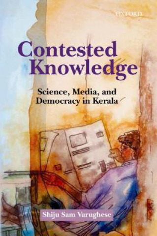 Kniha Contested Knowledge Shiju Sam Varughese