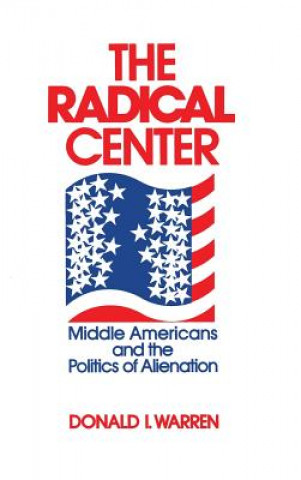 Книга Radical Center DONALD I. WARREN