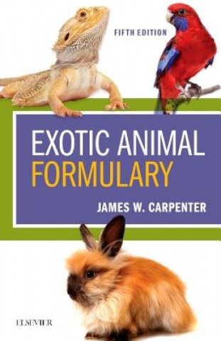 Kniha Exotic Animal Formulary James W. Carpenter