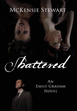 Knjiga Shattered McKensie Stewart