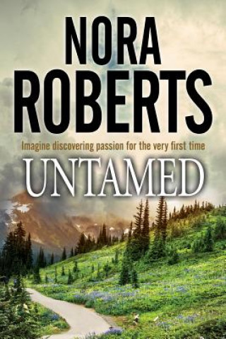 Knjiga Untamed Nora Roberts