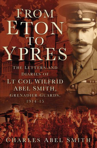Könyv From Eton To Ypres Charles Smith