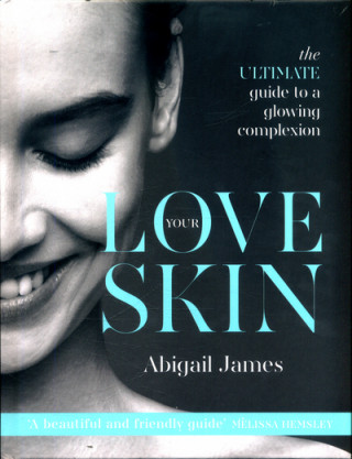 Kniha Love Your Skin Abigail James