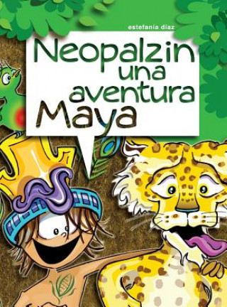 Książka Neopalzin, Una Aventura Maya Estefania Diaz