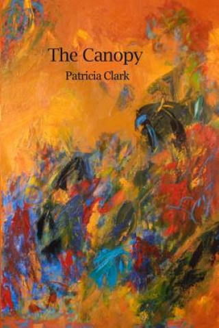 Kniha Canopy PATRICIA CLARK