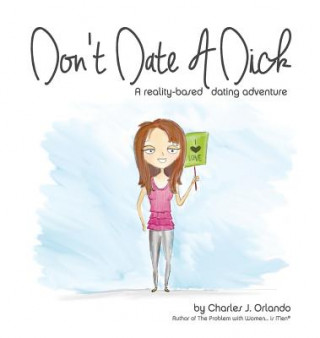 Boek Don't Date A Dick CHARLES J. ORLANDO