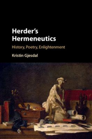 Kniha Herder's Hermeneutics Kristin Gjesdal