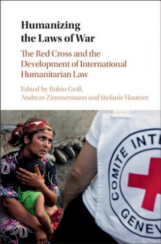 Könyv Humanizing the Laws of War Robin Geiss