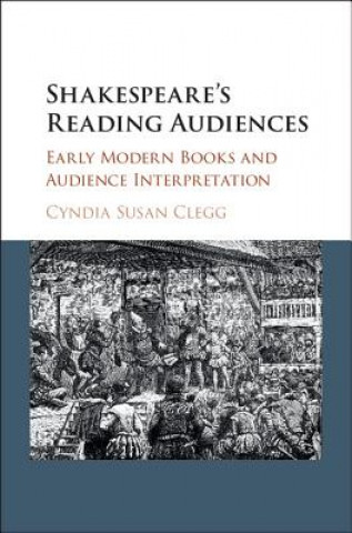 Livre Shakespeare's Reading Audiences Cyndia Clegg