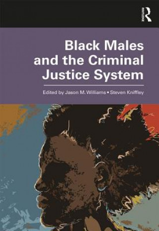 Könyv Black Males and the Criminal Justice System Williams