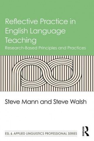 Könyv Reflective Practice in English Language Teaching Steve Mann