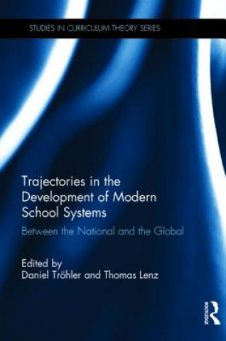 Könyv Trajectories in the Development of Modern School Systems 