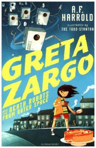 Könyv Greta Zargo and the Death Robots from Outer Space A. F. Harrold