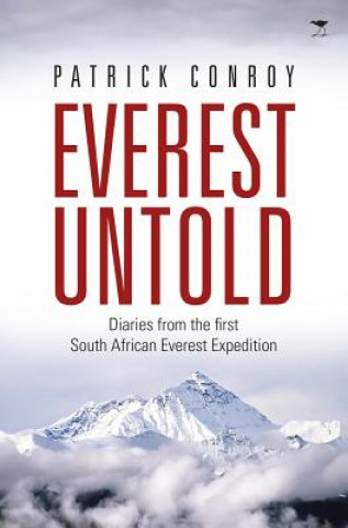 Carte Everest untold Patrick James Conroy