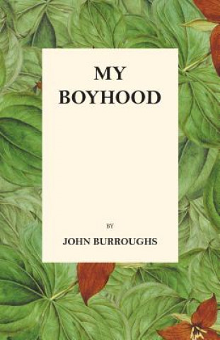 Carte My Boyhood JOHN BURROUGHS