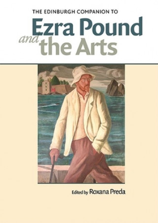 Könyv Edinburgh Companion to Ezra Pound and the Arts PREDA  ROXANA