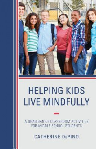 Książka Helping Kids Live Mindfully Catherine DePino