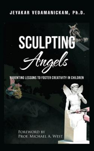Könyv Sculpting Angels VEDAMANICKAM PH.D.
