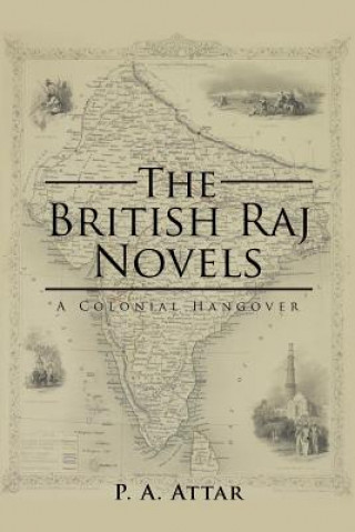 Carte British Raj Novels P a Attar