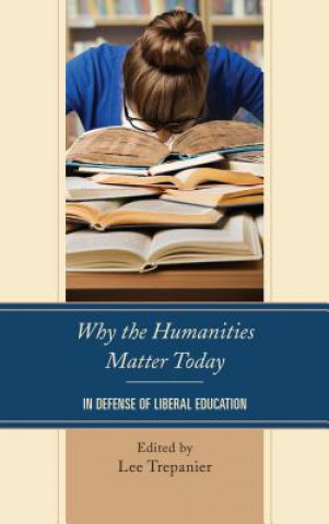 Książka Why the Humanities Matter Today Lee Trepanier