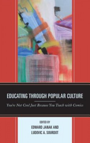 Book Educating through Popular Culture Edward A Janak