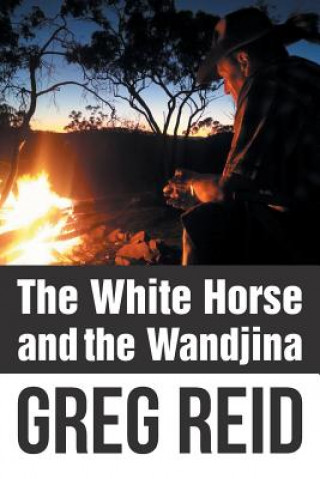 Könyv White Horse and the Wandjina GREG REID