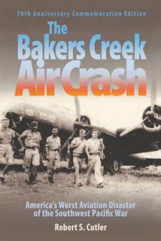 Kniha Bakers Creek Air Crash ROBERT S. CUTLER