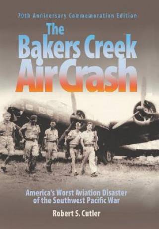 Kniha Bakers Creek Air Crash ROBERT S. CUTLER