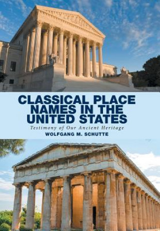 Carte Classical Place Names in the United States WOLFGANG M. SCHUTTE