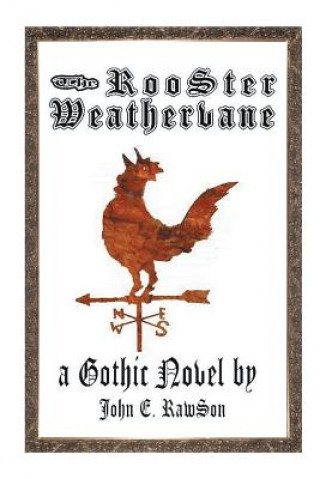 Carte Rooster Weathervane JOHN  E. RAWSON