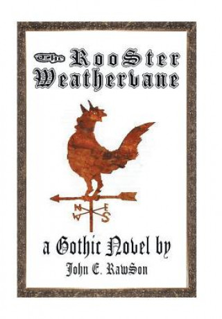 Книга Rooster Weathervane JOHN  E. RAWSON