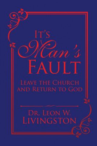 Kniha It's Man's Fault DR. LEON LIVINGSTON