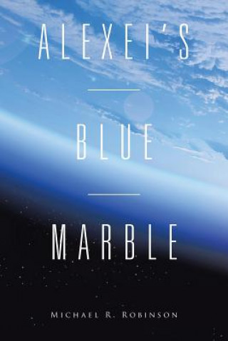 Livre Alexei's Blue Marble Michael R Robinson