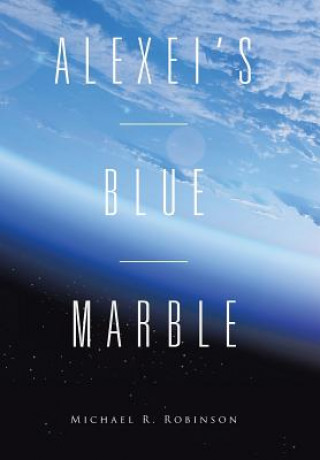 Livre Alexei's Blue Marble Michael R Robinson