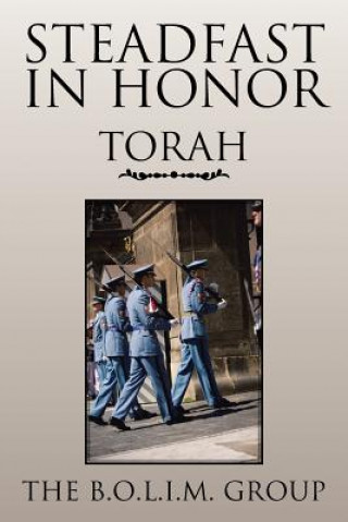 Book Steadfast in Honor THE B.O.L.I.M. GROUP