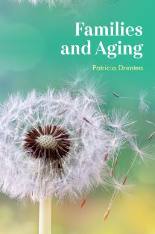 Книга Families and Aging Patricia Drentea