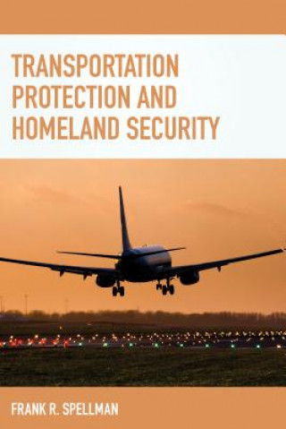 Könyv Transportation Protection and Homeland Security Frank R Spellman